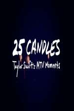 Watch 25 Candles: Taylor Swift�s MTV Moments Gomovies