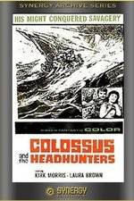 Watch Colossus and the Headhunters Gomovies