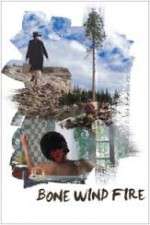Watch Bone Wind Fire Gomovies