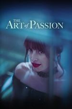 Watch The Art of Passion Gomovies