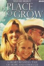 Watch A Place to Grow Gomovies