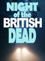 Watch Night of the British Dead Gomovies