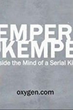 Watch Kemper on Kemper: Inside the Mind of a Serial Killer Gomovies