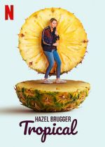Watch Hazel Brugger: Tropical Gomovies