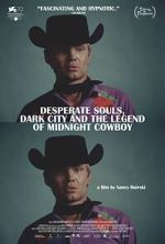Watch Desperate Souls, Dark City and the Legend of Midnight Cowboy Gomovies