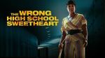 Watch The Wrong High School Sweetheart Gomovies