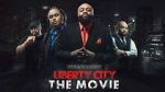 Watch Liberty City the Movie (Short 2019) Gomovies
