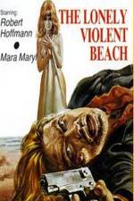 Watch The Lonely Violent Beach Gomovies