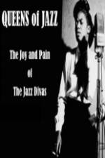 Watch Queens of Jazz: The Joy and Pain of the Jazz Divas Gomovies