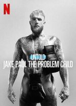 Watch Untold: Jake Paul the Problem Child Gomovies