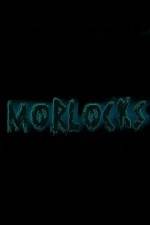 Watch Morlocks Gomovies