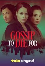 Watch Gossip to Die For Gomovies
