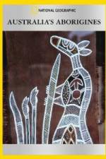 Watch National Geographic Australia\'s Aborigines Gomovies