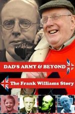 Watch \'Dad\'s Army\' & Beyond: The Frank Williams Story Gomovies