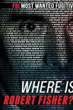 Watch Where Is Robert Fisher? Gomovies