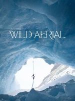 Watch Wild Aerial (Short 2024) Gomovies