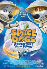 Watch Space Dogs: Adventure to the Moon Gomovies