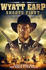 Watch Wyatt Earp Shoots First Gomovies