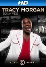 Watch Tracy Morgan: Bona Fide (TV Special 2014) Gomovies