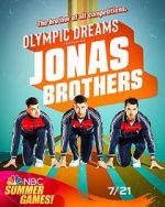 Watch Olympic Dreams Featuring Jonas Brothers (TV Special 2021) Gomovies