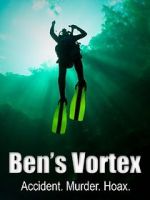 Watch Ben\'s Vortex Gomovies