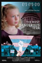 Watch The Most Dangerous Year Gomovies