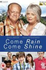 Watch Come Rain Come Shine Gomovies