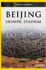 Watch National Geographic Beijing Olympic Stadium Gomovies
