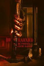 Watch The Haunted, the Possessed and the Damned Gomovies