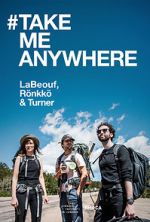 Watch #TAKEMEANYWHERE Gomovies