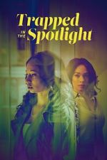 Watch Trapped in the Spotlight Gomovies