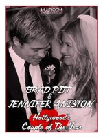 Watch Brad Pitt & Jennifer Aniston: Hollywood\'s Couple of the Year Gomovies