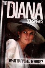 Watch The Diana Conspiracy: What Happened in Paris? Gomovies