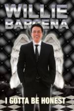 Watch Willie Barcena: I Gotta Be Honest Gomovies
