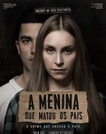 Watch A Menina que Matou os Pais Gomovies