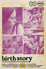 Watch Birth Story: Ina May Gaskin and The Farm Midwives Gomovies