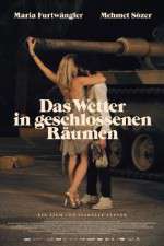 Watch Das Wetter in geschlossenen R�umen Gomovies