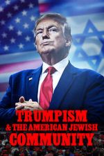 Watch 2020: Trumpism and the American Jewish Community Gomovies