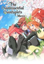Watch The Quintessential Quintuplets Movie Gomovies