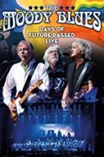 Watch The Moody Blues: Days of Future Passed Live Gomovies