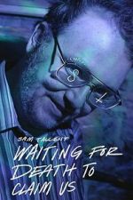 Watch Sam Tallent: Waiting for Death to Claim Us Gomovies
