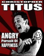 Watch Christopher Titus: The Angry Pursuit of Happiness (TV Special 2015) Gomovies