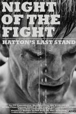 Watch Night of the Fight: Hatton's Last Stand Gomovies