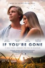 Watch If You\'re Gone Gomovies