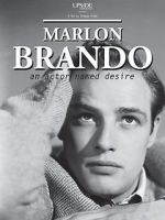Watch Marlon Brando: An Actor Named Desire Gomovies