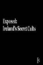 Watch Exposed: Ireland�s Secret Cults Gomovies