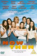 Watch Now and Then Gomovies