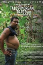 Watch Tales from the Organ Trade Gomovies