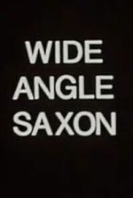 Watch Wide Angle Saxon Gomovies