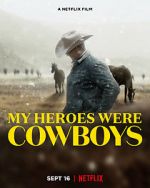 Watch My Heroes Were Cowboys (Short 2021) Gomovies